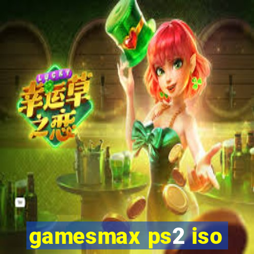 gamesmax ps2 iso